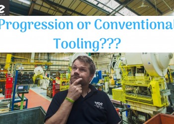 Progression or Conventional Press tooling which to choose for your project?