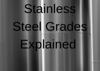 Stainless Steel Grades Explained